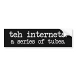 teh internets bumper stickers