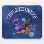 Teilzeitnixe mousepads