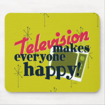 Television Makes Everyone Happy! Mousemat