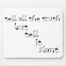 Tell It Slant Mouse Pads