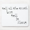 Tell It Slant mousepads