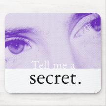 Tell Me A Secret Mousepads