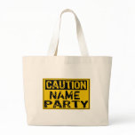 Template Sign - Caution Party (Add Own Text) Bags