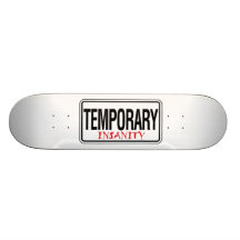 Temporary Insanity Road Sign Skate Decks