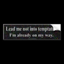 Temptation bumper stickers