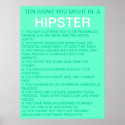 TEN SIGNS YOU MIGHT BE A HIPSTER posters