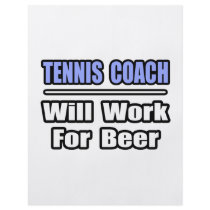 Tennis Coach...Will Work For Beer