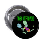 Tennis Is Out Of This World Button