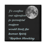 ~*Terrestrial Matters*~ Stephen Hawking Quote magnets
