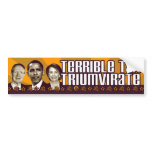 Terrible Tax Triumvirate bumper stickers