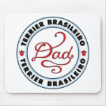 Terrier Brasileiro Dad Mouse Pad