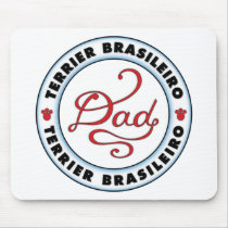 Terrier Brasileiro Dad Mouse Pad