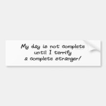 Terrify Stranger Bumpersticker Bumper Sticker