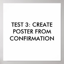 TEST 3: CREATE POSTER FROM CONFIRMATION