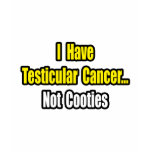 Testicular Cancer...Not Cooties t-shirts