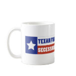 Texan for Secession Coffee Mug