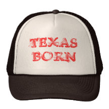 Texas Born Hat