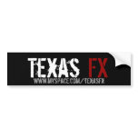Texas, FX, www.myspace.com/texasfx bumper stickers