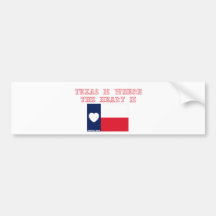 Texas is where the heart is bumper stickers