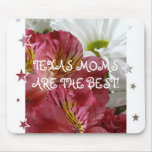 Texas Moms are the Best!-Floral Mousepad