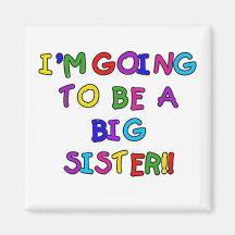 Text Future Big Sister Tshirts and Gifts Magnets
