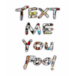 Text Me You Fool by Rossouw t-shirts
