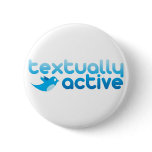 Textually Active on Twitter Texting Trendy buttons