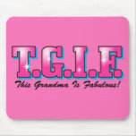 TGIF Fabulous Grandma mousepads
