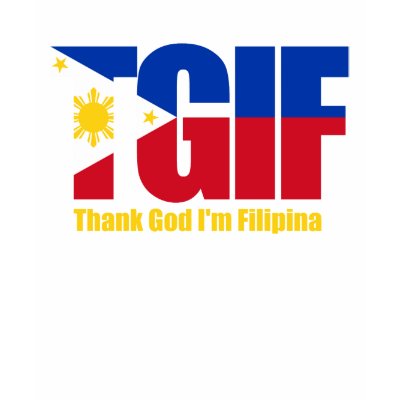 TGIF Filipina with Philippine Flag Tee Shirt by tempera70
