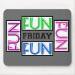 TGIF! Funny Friday Fun! mousepads