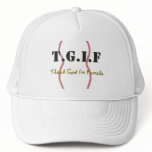 TGIF hat with funny quote