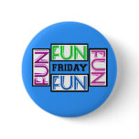 TGIF! It's Fun Fun Friday! buttons