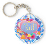 TGIF keychains