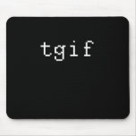 tgif mousepads