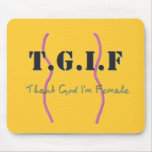 TGIF mousepad with funny quote