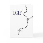 TGIF Rosary Card