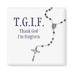 TGIF Rosary Magnet