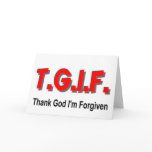 TGIF, Thank God I'm Forgiven christian gift item cards