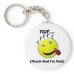 TGIF (Thank God I'm Fun) keychains