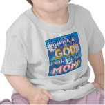 Thank God for you, Mum Tshirts