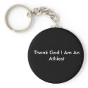 Thank God I Am An Athiest keychains