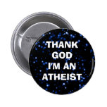 THANK GOD I'M AN ATHEIST buttons