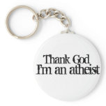 Thank god I'm an atheist Key Chains