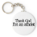 Thank god I'm an atheist keychains
