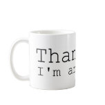 Thank god I'm an Atheist Coffee Mugs