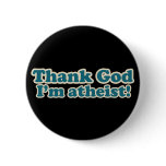 Thank God I'm Atheist Button