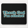 Thank God I'm Atheist Mousepad