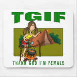 Thank God I'm Female mousepads