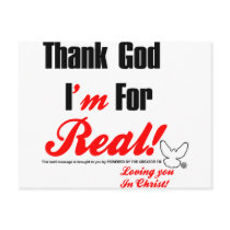Thank God I'm For REAL Postcard