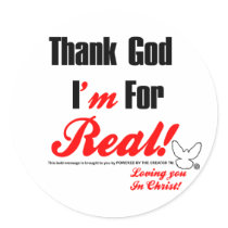 Thank God I'm For REAL Stickers